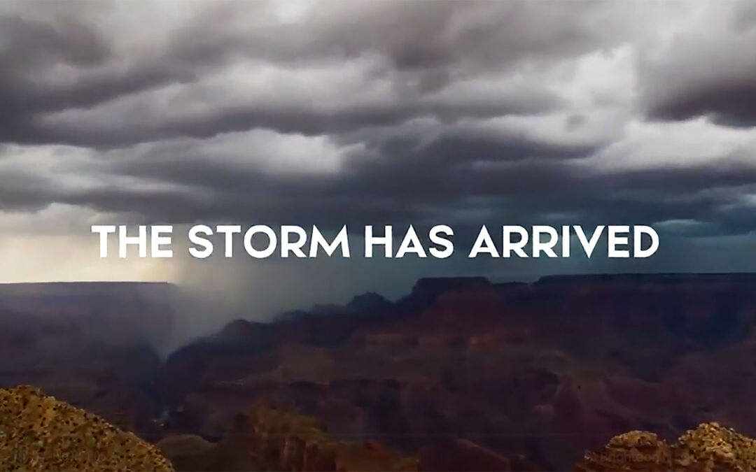 The Storm Has Arrived, Get Out Of It’s Way.
